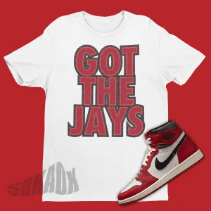 Got Jays T-Shirt To Match Your Air Jordan 1 Chicago Lost & Found