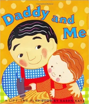 Karen Katz: Daddy and Me