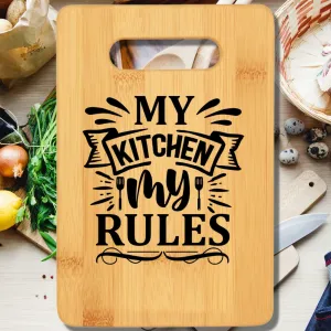 My Kitchen My Rules Cutting Board v2